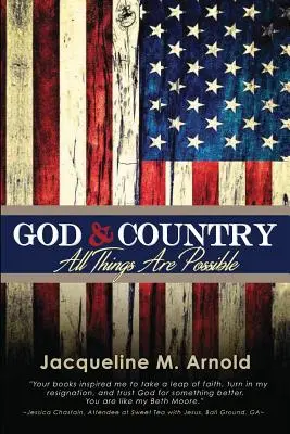 Dieu et la patrie : Tout est possible - God & Country: All Things Are Possible