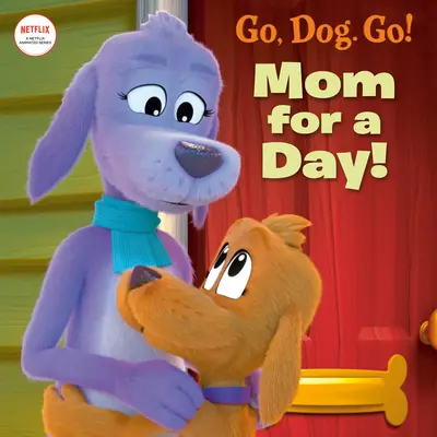 Maman d'un jour ! (Netflix : Go, Dog. Go !) - Mom for a Day! (Netflix: Go, Dog. Go!)