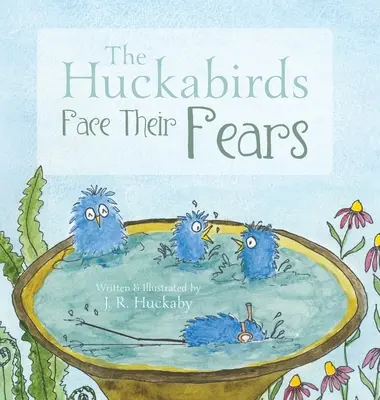 Les Huckabirds affrontent leurs peurs - The Huckabirds Face Their Fears