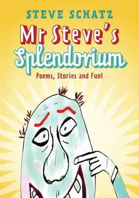 Le Splendorium de M. Steve : Poèmes, histoires et plaisir ! - Mr. Steve's Splendorium: Poems, Stories and Fun !