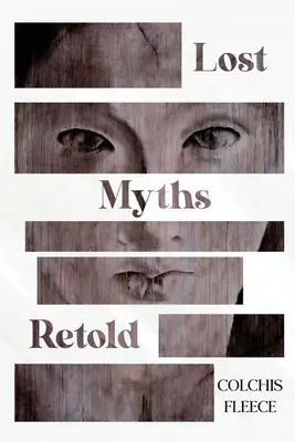 Les mythes perdus racontés - Lost Myths Retold