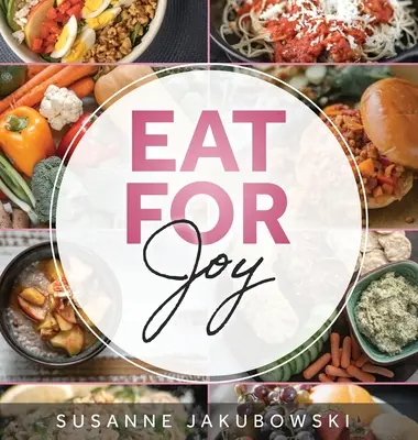 Manger pour la joie : Manger pour la santé mentale - Eat for Joy: Eating for Mental Health
