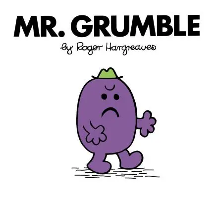 M. Grondeur - Mr. Grumble