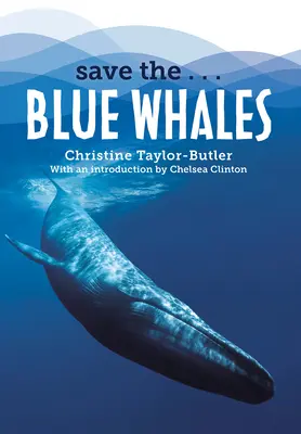 Sauvez les...baleines bleues - Save The...Blue Whales