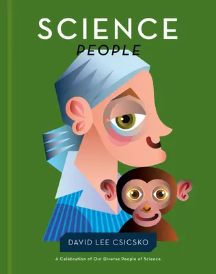 Les gens de science : Une célébration de la diversité de nos scientifiques - Science People: A Celebration of Our Diverse People of Science