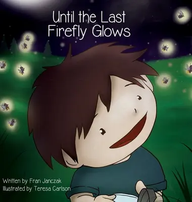 Jusqu'à ce que la dernière luciole brille - Until the Last Firefly Glows