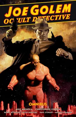 Joe Golem : Occult Detective Omnibus - Joe Golem: Occult Detective Omnibus