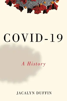 Covid-19 : Une histoire - Covid-19: A History