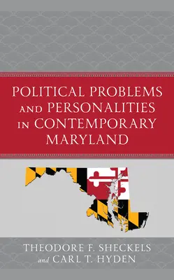 Problèmes et personnalités politiques dans le Maryland contemporain - Political Problems and Personalities in Contemporary Maryland
