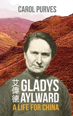 Gladys Aylward : Une vie pour la Chine - Gladys Aylward: A Life for China