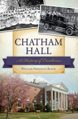 Chatham Hall : : Une histoire d'excellence - Chatham Hall:: A History of Excellence