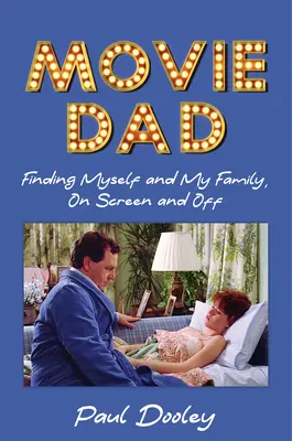Movie Dad : À la découverte de moi-même et de ma famille, à l'écran et hors écran - Movie Dad: Finding Myself and My Family, on Screen and Off