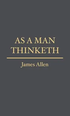 La pensée de l'homme - As a Man Thinketh