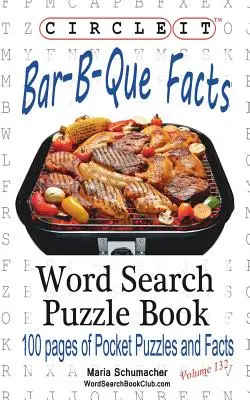 Encerclez-le, Bar-B-Que / Barbecue / Barbeque Faits, Mots cachés, Livre de Puzzle - Circle It, Bar-B-Que / Barbecue / Barbeque Facts, Word Search, Puzzle Book