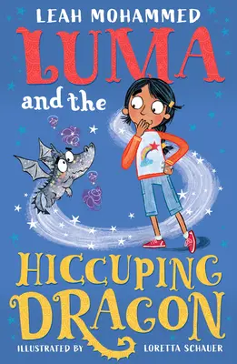 Luma et le dragon à hoquet : Histoires réconfortantes de magie, d'espionnage et de dragons - Luma and the Hiccuping Dragon: Heart-Warming Stories of Magic, Mischief and Dragons