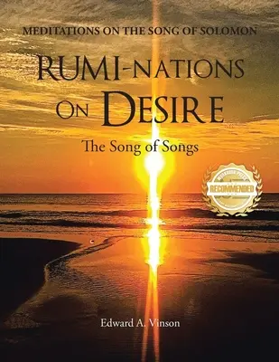RUMI-NATIONS sur le DÉSIR : Le Cantique des Cantiques - RUMI-NATIONS on DESIRE: The Song of Songs