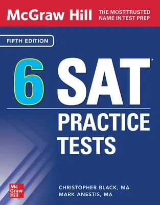 McGraw Hill 6 SAT Practice Tests, cinquième édition - McGraw Hill 6 SAT Practice Tests, Fifth Edition