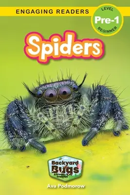 Les araignées : Insectes de basse-cour et bestioles rampantes (Engaging Readers, Level Pre-1) - Spiders: Backyard Bugs and Creepy-Crawlies (Engaging Readers, Level Pre-1)