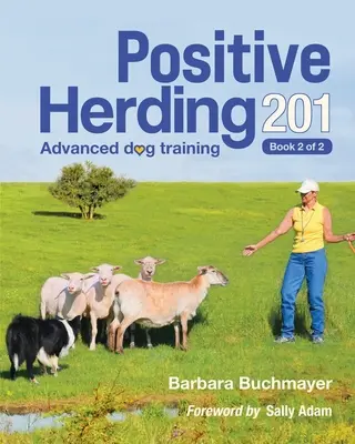 Le dressage positif 201 - Positive Herding 201