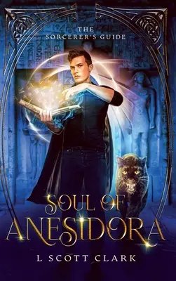 L'âme d'Anesidora : Le guide du sorcier - Soul of Anesidora: The Sorcerer's Guide