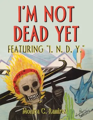 Je ne suis pas encore mort : Avec I. N. D. Y. - I'm Not Dead Yet: Featuring I. N. D. Y.