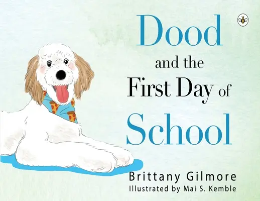 Dood et le premier jour d'école - Dood and the First Day of School