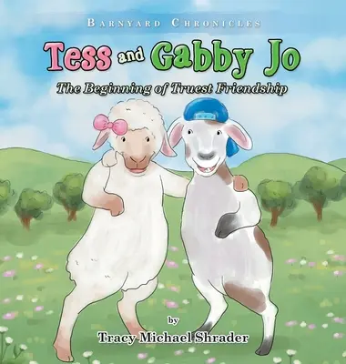 Tess et Gabby Jo : Le début d'une véritable amitié - Tess and Gabby Jo: The Beginning of Truest Friendship