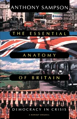 Anatomie essentielle de la Grande-Bretagne : La démocratie en crise - Essential Anatomy of Britain: Democracy in Crisis