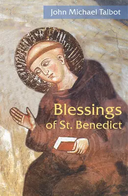 Les bénédictions de saint Benoît - Blessings of St. Benedict