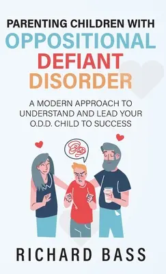 Être parent d'un enfant atteint d'un trouble oppositionnel avec provocation - Parenting Children with Oppositional Defiant Disorder