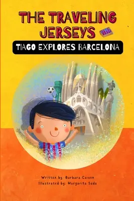 Les Jerseys voyageurs : Tiago explore Barcelone - The Traveling Jerseys: Tiago explores Barcelona