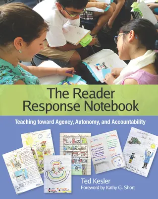 Le cahier de réponse du lecteur : Enseigner vers l'agence, l'autonomie et la responsabilité - The Reader Response Notebook: Teaching Toward Agency, Autonomy, and Accountability