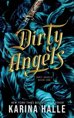 Dirty Angels (Trilogie des Dirty Angels #1) - Dirty Angels (Dirty Angels Trilogy #1)