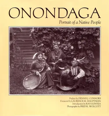 Onondaga : Portrait d'un peuple autochtone - Onondaga: Portrait of a Native People