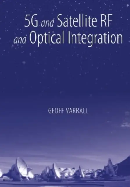 Intégration optique et RF de la 5g et des satellites - 5g and Satellite RF and Optical Integration