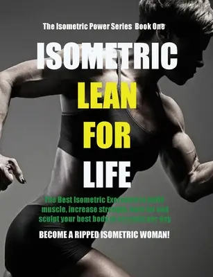 Isometric Lean for Life (Maigre pour la vie) - Isometric Lean for Life