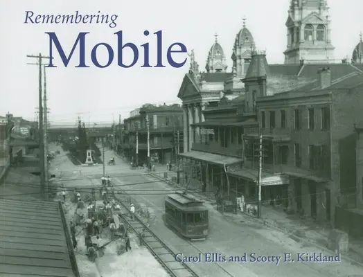 Se souvenir de Mobile - Remembering Mobile