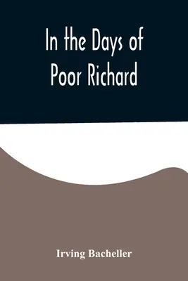 Au temps du pauvre Richard - In the Days of Poor Richard