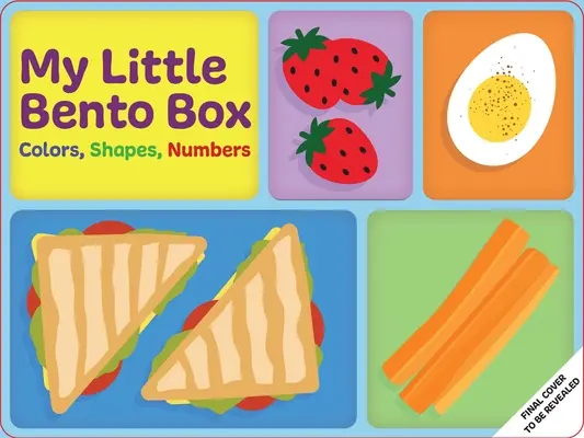 Ma petite boîte à bento : Les couleurs, les formes, les chiffres : - My Little Bento Box: Colors, Shapes, Numbers: