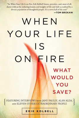 Quand votre vie est en feu : Que sauveriez-vous&nbsp;? - When Your Life Is on Fire: What Would You Save?
