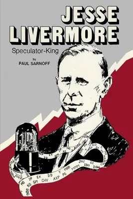 Jesse Livermore, roi de la spéculation - Jesse Livermore Speculator King