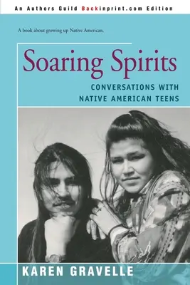 Soaring Spirits : Conversations avec des adolescents amérindiens - Soaring Spirits: Conversations with Native American Teens