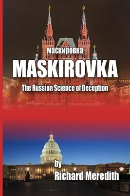 MASKIROVKA - La science russe de la tromperie - MASKIROVKA - The Russian Science of Deception