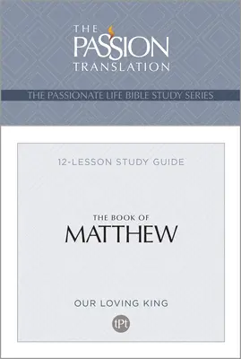 Le Livre de Matthieu : Guide d'étude en 12 leçons - Tpt the Book of Matthew: 12-Lesson Study Guide