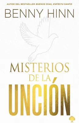 Misterios de la Uncin : T No Ests Limitado a Tus Propias Habilidades Humanas - Misterios de la Uncin: T No Ests Limitado a Tus Propias Habilidades Humanas