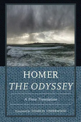 L'Odyssée d'Homère : Une traduction en prose - Homer the Odyssey: A Prose Translation