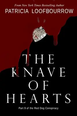 Le Valet de Cœur : Neuvième partie de la conspiration du Chien Rouge - The Knave of Hearts: Part 9 of the Red Dog Conspiracy