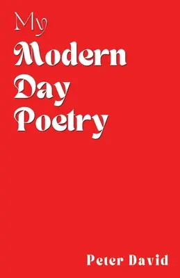 Ma poésie des temps modernes - My Modern Day Poetry