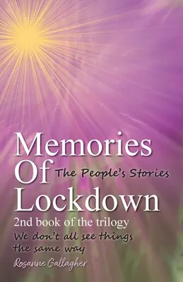 Souvenirs de l'enfermement : Nous ne voyons pas tous les choses de la même manière - Memories of Lockdown: We dont all see things the same way