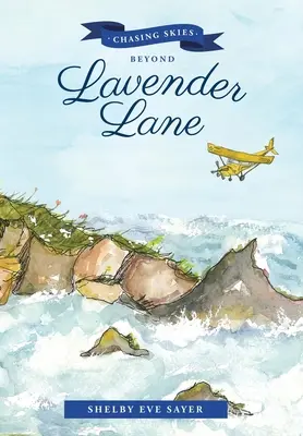 Chasing Skies Beyond Lavender Lane : Une suite à : les haricots de Lavender Lane - Chasing Skies Beyond Lavender Lane: A Sequel To: the Beans of Lavender Lane